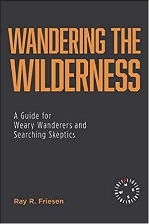 Seller image for Wandering the Wilderness: A Guide for Weary Wanderers and Searching Skeptics for sale by GreatBookPrices