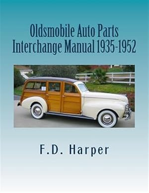 Bild des Verkufers fr Oldsmobile Auto Parts Interchange Manual 1935-1952 zum Verkauf von GreatBookPrices