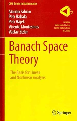 Seller image for Banach Space Theory : The Basis for Linear and Nonlinear Analysis for sale by GreatBookPrices