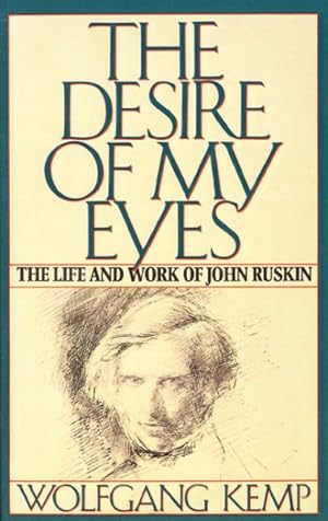 Seller image for Desire of My Eyes : The Life and Work of John Ruskin for sale by GreatBookPrices