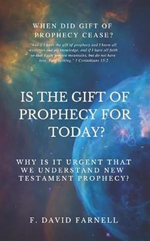 Image du vendeur pour Is the Gift of Prophecy for Today?: Why Is It Urgent That We Understand New Testament Prophecy? mis en vente par GreatBookPrices