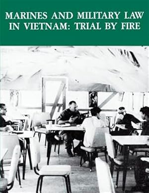 Immagine del venditore per Marines and Military Law in Vietnam : Trail by Fire venduto da GreatBookPrices