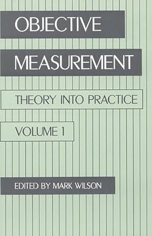 Imagen del vendedor de Objective Measurement : Theory into Practice a la venta por GreatBookPrices