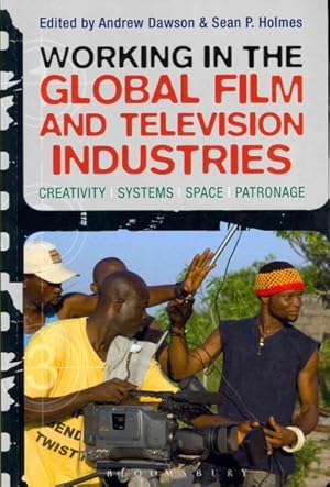 Immagine del venditore per Working in the Global Film and Television Industries : Creativity, Systems, Space, Patronage venduto da GreatBookPricesUK