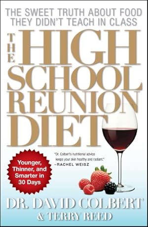 Seller image for High School Reunion Diet : Younger, Thinner, and Smarter in 30 Days for sale by GreatBookPricesUK