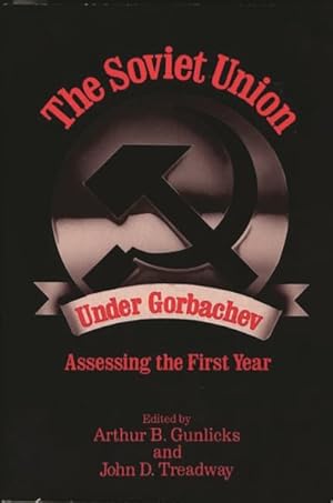 Seller image for Soviet Union Under Gorbachev : Assessing the First Year for sale by GreatBookPricesUK