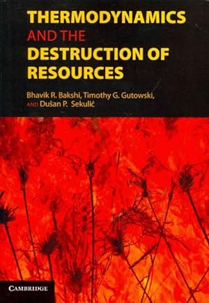 Bild des Verkufers fr Thermodynamics and the Destruction of Resources zum Verkauf von GreatBookPrices