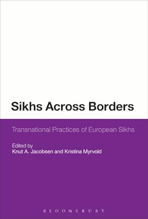 Image du vendeur pour Sikhs Across Borders : Transnational Practices of European Sikhs mis en vente par GreatBookPrices