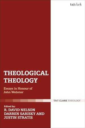 Seller image for Theological Theology : Essays in Honour of John Webster for sale by GreatBookPrices