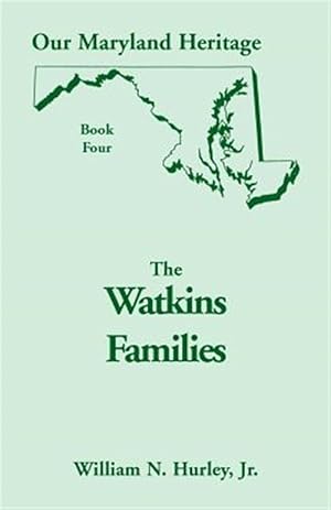 Bild des Verkufers fr Our Maryland Heritage, Book 4: The Watkins Families zum Verkauf von GreatBookPrices