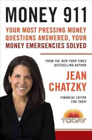 Immagine del venditore per Money 911 : Your Most Pressing Money Questions Answered, Your Money Emergencies Solved venduto da GreatBookPrices