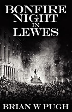 Seller image for Bonfire Night in Lewes for sale by GreatBookPrices