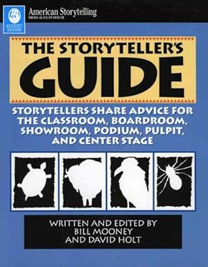 Imagen del vendedor de Storyteller's Guide : Storytellers Share Advice for the Classroom, Boardroom, Showroom, Podium, Pulpit and Central Stage a la venta por GreatBookPrices