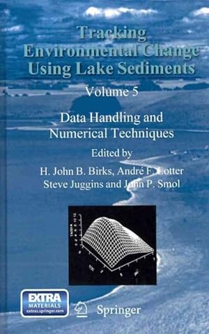 Image du vendeur pour Tracking Environmental Change Using Lake Sediments : Data Handling and Numerical Techniques mis en vente par GreatBookPricesUK
