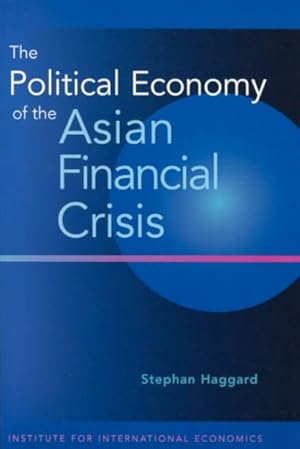 Image du vendeur pour Political Economy of the Asian Financial Crisis mis en vente par GreatBookPricesUK