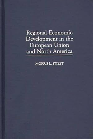 Seller image for Regional Economic Development in the European Union and North America for sale by GreatBookPricesUK