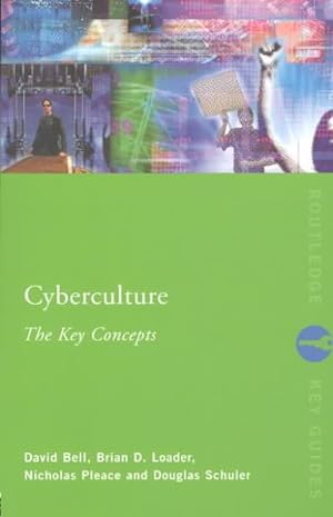 Imagen del vendedor de Cyberculture : The Key Concepts a la venta por GreatBookPricesUK