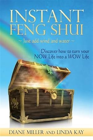 Immagine del venditore per Instant Feng Shui : Just Add Wind and Water; Discover How to Turn Your Now Life into a Wow Life venduto da GreatBookPricesUK
