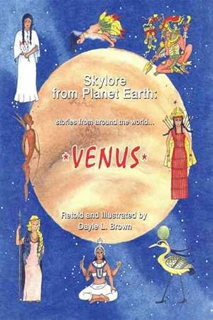 Immagine del venditore per Skylore from Planet Earth: Stories from Around the World.venus venduto da GreatBookPricesUK