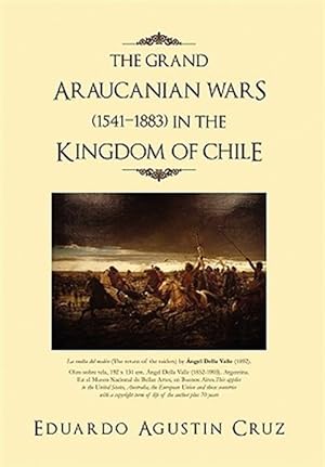Bild des Verkufers fr Grand Araucanian Wars (1541-1883) in the Kingdom of Chile zum Verkauf von GreatBookPricesUK