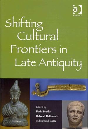 Bild des Verkufers fr Shifting Cultural Frontiers in Late Antiquity zum Verkauf von GreatBookPricesUK