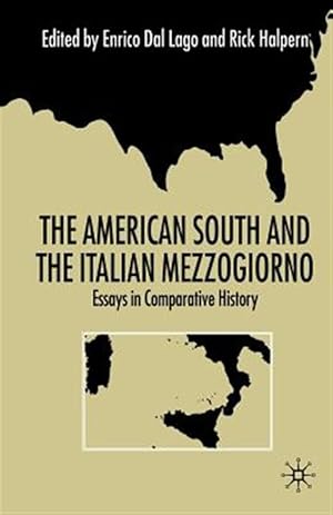 Seller image for American South and the Italian Mezzogiorno : Essays in Comparative History for sale by GreatBookPricesUK
