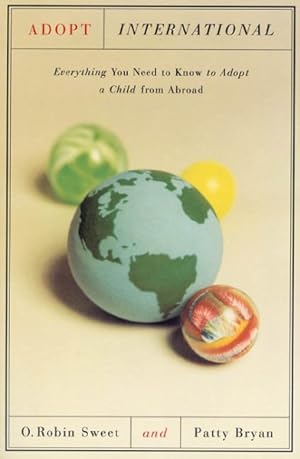 Image du vendeur pour Adopt International : Everything You Need to Know to Adopt a Child from Abroad mis en vente par GreatBookPricesUK