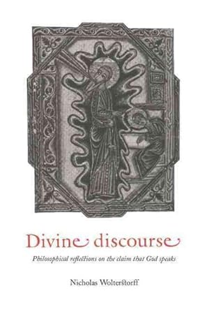 Imagen del vendedor de Divine Discourse : Philosophical Reflections on the Claim That God Speaks a la venta por GreatBookPricesUK