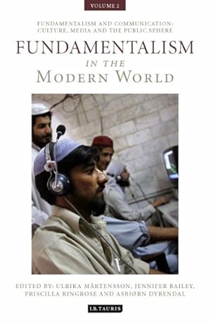 Seller image for Fundamentalism in the Modern World : Fundamentalism and Communication: Culture, Media and the Public Sphere for sale by GreatBookPricesUK