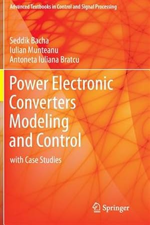 Seller image for Power Electronic Converters Modeling and Control : With Case Studies for sale by GreatBookPricesUK