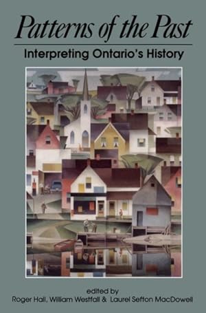 Seller image for Patterns of the Past : Interpreting Ontario's History for sale by GreatBookPricesUK