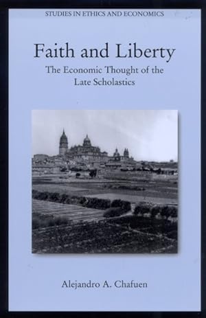 Immagine del venditore per Faith and Liberty : The Economic Thought of the Late Scholastics venduto da GreatBookPricesUK