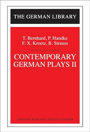 Seller image for Contemporary German Plays II : T. Bernhard, P. Handke, F.x. Kroetz, B. Strauss for sale by GreatBookPricesUK