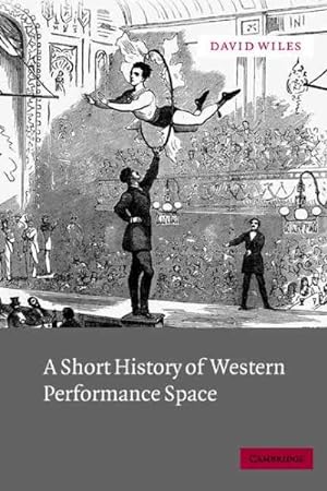 Imagen del vendedor de Short History of Western Performance Space a la venta por GreatBookPricesUK