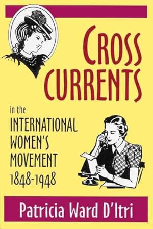 Immagine del venditore per Cross Currents in the International Women's Movement, 1848-1948 venduto da GreatBookPricesUK
