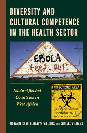 Bild des Verkufers fr Diversity and Cultural Competence in the Health Sector : Ebola-Affected Countries in West Africa zum Verkauf von GreatBookPricesUK