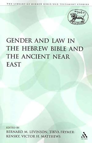Bild des Verkufers fr Gender and Law in the Hebrew Bible and the Ancient Near East zum Verkauf von GreatBookPricesUK