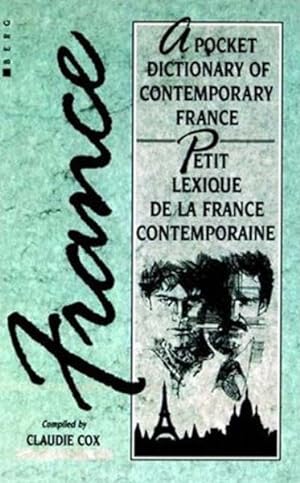 Imagen del vendedor de Petit Lexique De LA France Contemporaine : A Pocket Dictionary of Contemporary France a la venta por GreatBookPricesUK