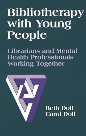 Seller image for Bibliotherapy With Young People : Librarians and Mental Health Professionals Working Together for sale by GreatBookPricesUK