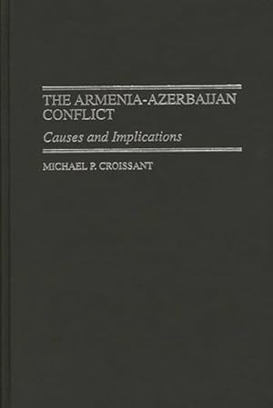 Seller image for Armenia-Azerbaijan Conflict : Causes and Implications for sale by GreatBookPricesUK