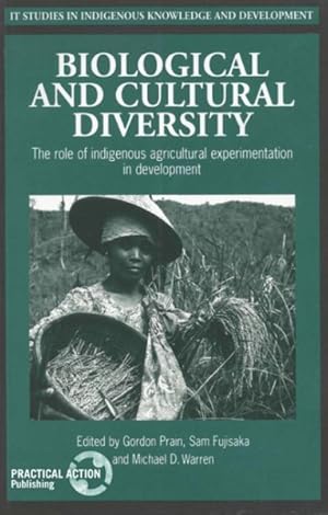 Imagen del vendedor de Biological and Cultural Diversity : The Role of Indigenous Agricultural Experimentation in Development a la venta por GreatBookPricesUK