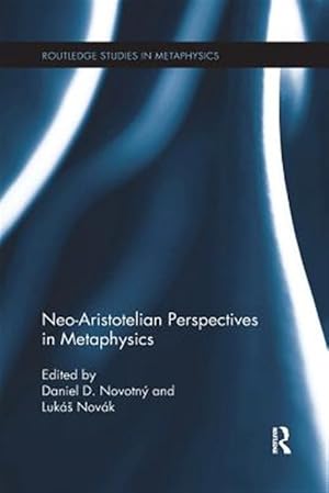 Seller image for Neo-Aristotelian Perspectives in Metaphysics for sale by GreatBookPricesUK