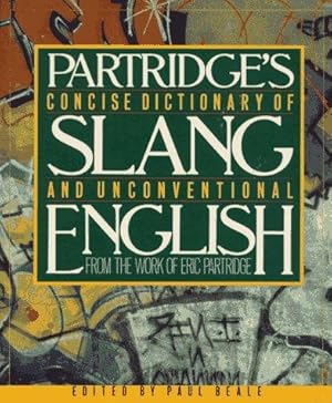 Seller image for Partridge's Concise Dictionary of Slang and Unconventional English for sale by WeBuyBooks