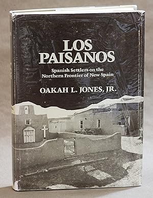 Image du vendeur pour Los Paisanos: Spanish Settlers on the Northern Frontier of New Spain mis en vente par Back of Beyond Books