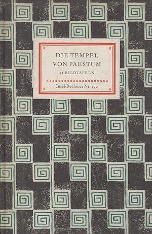 Die Tempel von Paestum 41 Bildtafeln, Aufnahmen und Erläuterungen von Carl Lamb, mit Geleitwort v...