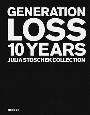 Immagine del venditore per Generation Loss - 10 years Julia Stoschek Collection. venduto da Antiquariat Thomas Haker GmbH & Co. KG