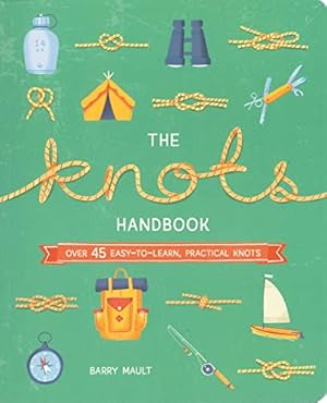 Bild des Verkufers fr The Knots Handbook: Over 45 Easy-to-Learn, Practical Knots zum Verkauf von WeBuyBooks