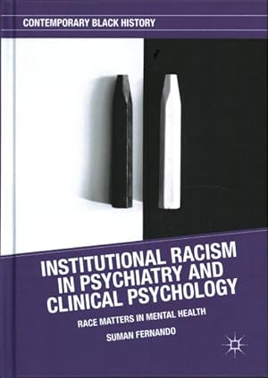 Imagen del vendedor de Institutional Racism in Psychiatry and Clinical Psychology : Race Matters in Mental Health a la venta por GreatBookPrices