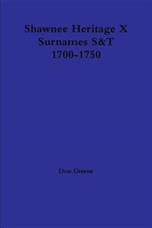 Seller image for Shawnee Heritage X S-T 1700-1750 for sale by GreatBookPrices