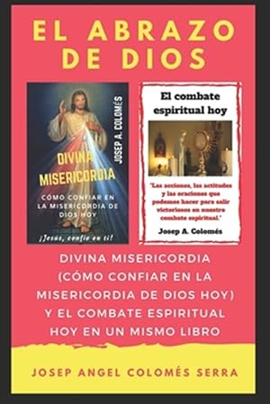 Seller image for El abrazo de Dios: Divina Misericordia y El combate espiritual hoy en un mismo libro -Language: spanish for sale by GreatBookPrices